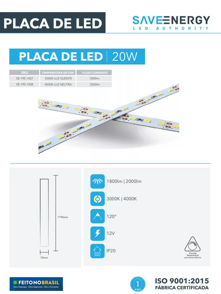 Placa de Led 120cm 20w 2000lm 3000k 12V Save Energy